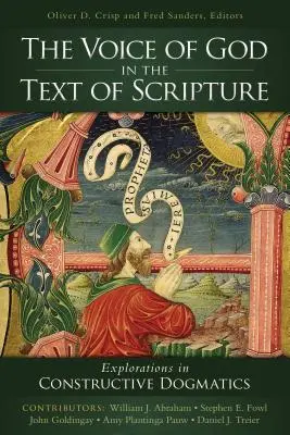 Vocea lui Dumnezeu în textul Scripturii: Explorări în dogmatica constructivă - The Voice of God in the Text of Scripture: Explorations in Constructive Dogmatics