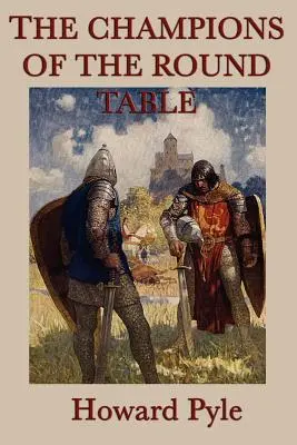 Povestea campionilor Mesei Rotunde (The Story of the Champions of the Round Table) - The Story of the Champions of the Round Table