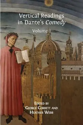 Lecturi verticale în Comedia lui Dante: Volumul 1 - Vertical Readings in Dante's Comedy: Volume 1