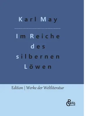 În tărâmul leului de argint: Partea 1 - Im Reiche des silbernen Lwen: Teil 1