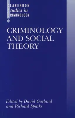 Criminologie și teorie socială - Criminology and Social Theory
