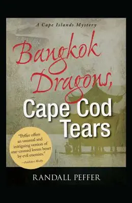 Dragonii din Bangkok, Lacrimile Cape Cod - Bangkok Dragons, Cape Cod Tears