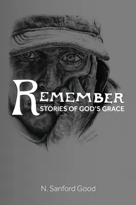 Remember: Povești despre harul lui Dumnezeu - Remember: Stories of God's Grace