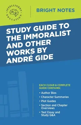Ghid de studiu la Imoralistul și alte opere de Andre Gide - Study Guide to The Immoralist and Other Works by Andre Gide