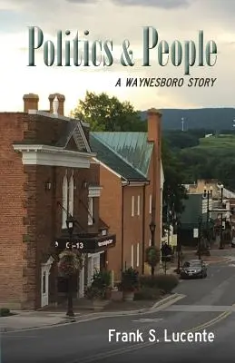 Politică și oameni: O poveste Waynesboro - Politics and People: A Waynesboro Story