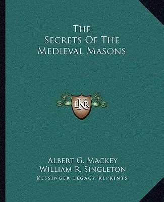 Secretele masonilor medievali - The Secrets Of The Medieval Masons