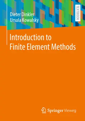 Introducere în metodele elementelor finite - Introduction to Finite Element Methods