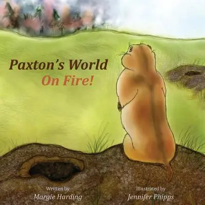 Lumea lui Paxton în flăcări - Paxton's World On Fire