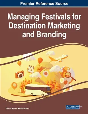 Gestionarea festivalurilor pentru marketingul destinațiilor și branding - Managing Festivals for Destination Marketing and Branding