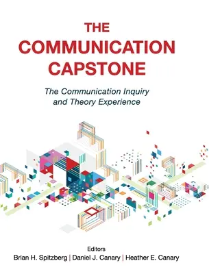 Comunicarea Capstone: Cercetarea în comunicare și experiența teoretică - The Communication Capstone: The Communication Inquiry and Theory Experience