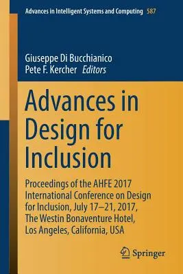 Avansuri în proiectarea pentru incluziune: Proceedings of the Ahfe 2017 International Conference on Design for Inclusion, 17-21 iulie 2017, The Westin Bonavent - Advances in Design for Inclusion: Proceedings of the Ahfe 2017 International Conference on Design for Inclusion, July 17-21, 2017, the Westin Bonavent