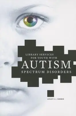 Servicii de bibliotecă pentru tinerii cu tulburări de spectru autist - Library Services for Youth with Autism Spectrum Disorder