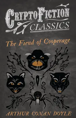 Diavolul din Cooperage (Cryptofiction Classics - Weird Tales of Strange Creatures) - The Fiend of the Cooperage (Cryptofiction Classics - Weird Tales of Strange Creatures)