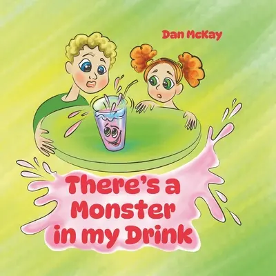 Este un monstru în băutura mea - There's a Monster in my Drink