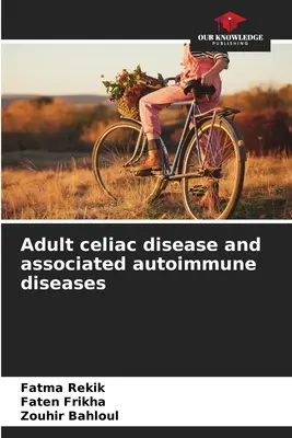 Boala celiacă la adulți și bolile autoimune asociate - Adult celiac disease and associated autoimmune diseases