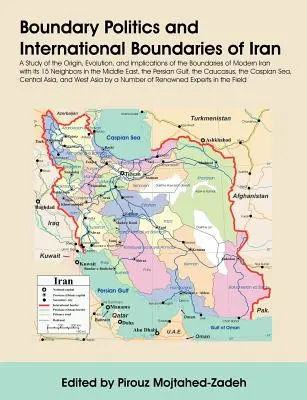 Boundary Politics and International Boundaries of Iran: Un studiu al originii, evoluției și implicațiilor granițelor Iranului modern cu Iranul său 1 - Boundary Politics and International Boundaries of Iran: A Study of the Origin, Evolution, and Implications of the Boundaries of Modern Iran with Its 1