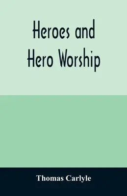 Eroii și cultul eroilor - Heroes and hero worship