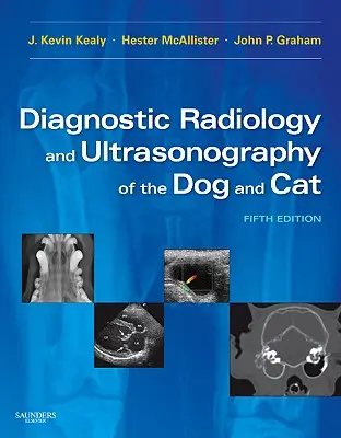 Radiologia diagnostică și ultrasonografia câinelui și a pisicii - Diagnostic Radiology and Ultrasonography of the Dog and Cat