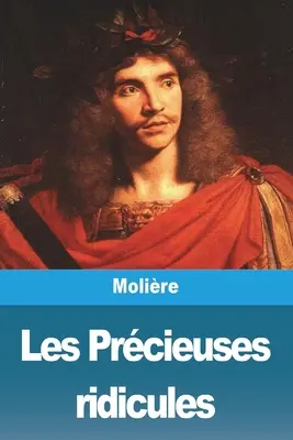The Ridiculous Ladies - Les Prcieuses ridicules