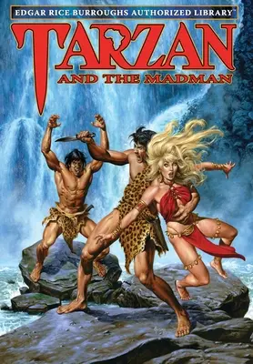 Tarzan și nebunul: Biblioteca autorizată Edgar Rice Burroughs - Tarzan and the Madman: Edgar Rice Burroughs Authorized Library