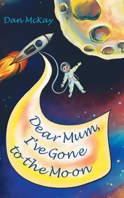 Dragă mamă, am ajuns pe Lună - Dear Mum, I've gone to the Moon