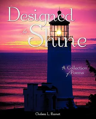 *Designed to Shine* (Conceput pentru a străluci) - *Designed to Shine*
