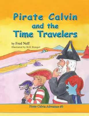 Piratul Calvin și călătorii în timp - Pirate Calvin and the Time Travelers