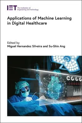 Aplicații ale învățării automate în asistența medicală digitală - Applications of Machine Learning in Digital Healthcare