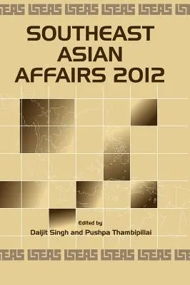 Afaceri sud-est asiatice 2012 - Southeast Asian Affairs 2012