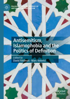 Antisemitism, islamofobie și politica definiției - Antisemitism, Islamophobia and the Politics of Definition