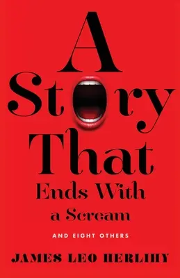 O poveste care se termină cu un țipăt: And Eight Others - A Story That Ends with a Scream: And Eight Others
