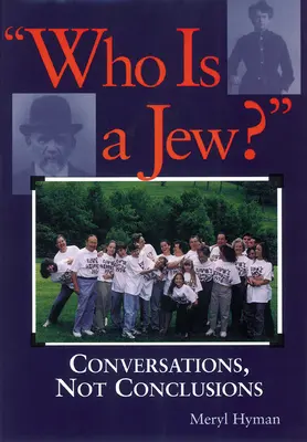 Cine este un evreu? Conversații, nu concluzii - Who Is a Jew?: Conversations, Not Conclusions