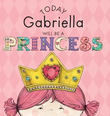 Astăzi Gabriella va fi o prințesă - Today Gabriella Will Be a Princess