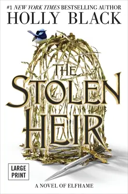 The Stolen Heir: Un roman din Elfhame Volumul 1 - The Stolen Heir: A Novel of Elfhame Volume 1