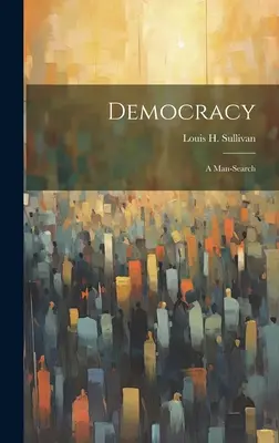 Democrația: o căutare a omului - Democracy: a Man-search