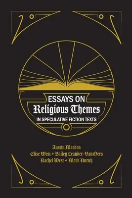 Eseuri pe teme religioase în textele de ficțiune speculativă - Essays on Religious Themes in Speculative Fiction Texts