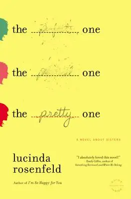 The Pretty One: Un roman despre surori - The Pretty One: A Novel about Sisters