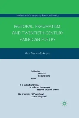 Pastorală, pragmatism și poezia americană a secolului XX - Pastoral, Pragmatism, and Twentieth-Century American Poetry