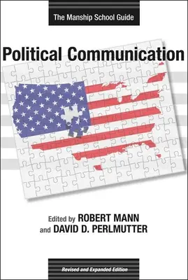 Comunicare politică: Ghidul școlii Manship - Political Communication: The Manship School Guide