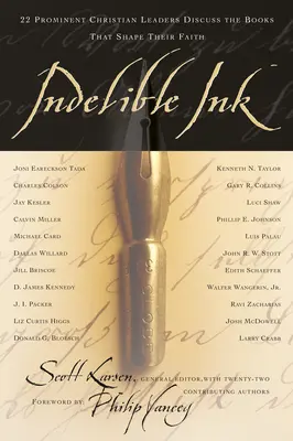 Cerneală indelebilă: 22 de lideri creștini proeminenți discută despre cărțile care le modelează credința - Indelible Ink: 22 Prominent Christian Leaders Discuss the Books That Shape Their Faith