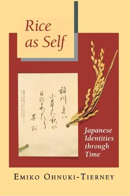 Orezul ca sine: Identități japoneze de-a lungul timpului - Rice as Self: Japanese Identities Through Time