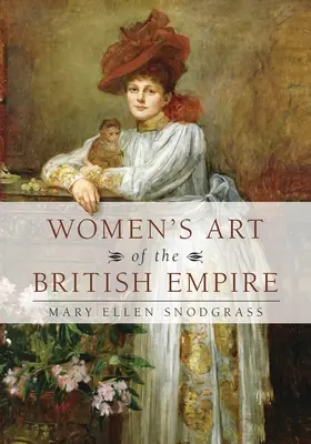 Arta femeilor din Imperiul Britanic - Women's Art of the British Empire