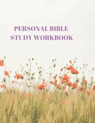 Caiet de studiu biblic personal: 116 Pagini Formate pentru Scriptură și Studiu! - Personal Bible Study Workbook: 116 Pages Formated for Scripture and Study!