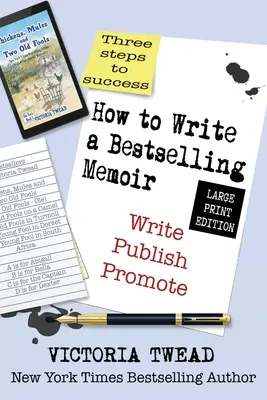 Cum să scrii o carte de memorii de succes - LARGE PRINT: Trei pași - scrii, publici, promovezi - How to Write a Bestselling Memoir - LARGE PRINT: Three Steps - Write, Publish, Promote