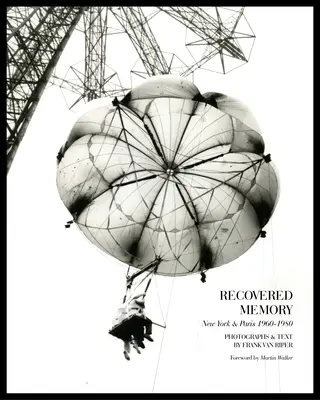 Recovered Memory: New York și Paris 1960-1980 - Recovered Memory: New York and Paris 1960-1980