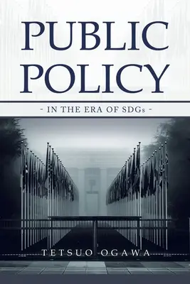 Politici publice: - în era ODD-urilor - - Public Policy: - in the Era of SDGs -