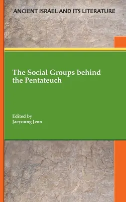 Grupurile sociale din spatele Pentateuhului - The Social Groups behind the Pentateuch
