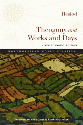 Teogonia și Lucrări și zile: O nouă ediție bilingvă - Theogony and Works and Days: A New Bilingual Edition
