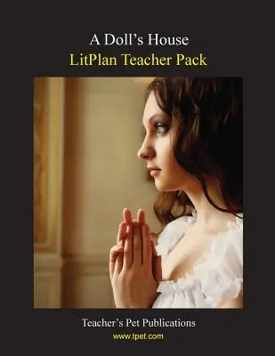 Pachet pentru profesori Litplan: O casă de păpuși - Litplan Teacher Pack: A Doll's House