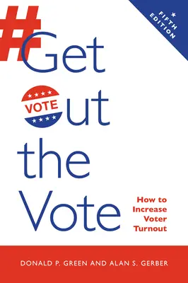 Ieșiți la vot: Cum să creșteți prezența la vot - Get Out the Vote: How to Increase Voter Turnout